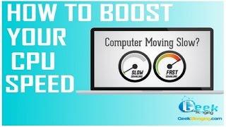 Boost your CPU Speed to get Fast Computer [No Software]