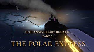 Trainz: The Polar Express 20TH Anniversary Remake _ Part 5 - The Frozen Lake