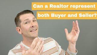 Can a Real Estate Agent Represent Buyer and Seller