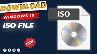 How to Download Windows 10 ISO File (2024) Step-by-Step Guide