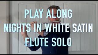 Flute Solo "Nights In White Satin" Play Along