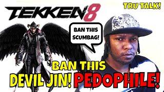 DEVIL JIN PEDOPHILE NEEDS TO BE BANNED ASAP! (Tekken 8)