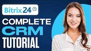 Bitrix24 CRM Tutorial (2025) | The BEST Free CRM Software?!