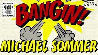 Michael Sommer - Bangin!