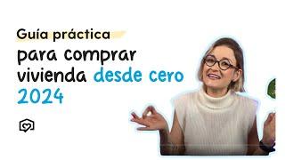  Guía práctica para comprar vivienda en Colombia  - Actualizada 2024