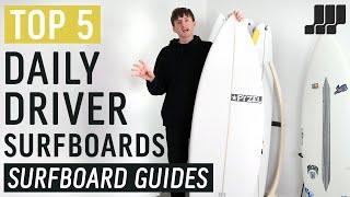 Top 5 Daily Driver Surfboards 2023