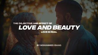 THE OBJECTIVE AND EFFECT OF LOVE AND BEAUTY LOVE IS REAL