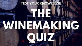 The Winemaking Quiz - WSET style questions to test your wine knowledge