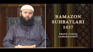 25-dars: Istiqomat - hukmronlik garovi. Ramazon suhbatlari 1437 (Shayx Sodiq Samarqandiy)