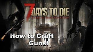 7 Days to Die: How to Craft Guns on Xbox One