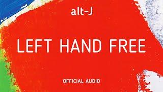 alt-J - Left Hand Free (Official Audio)