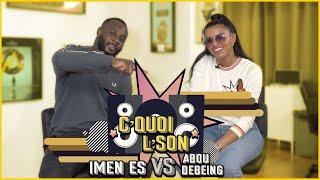 C’Quoi L’Son : Imen Es VS Abou Debeing sur du Aya, Tayc, Kaaris, Heuss,  Lartiste, Diams, Mister V