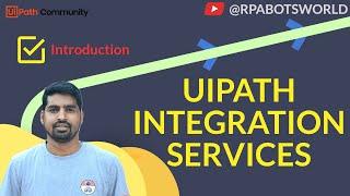 UiPath Integration Services || Part 1|| Introduction & Setup Guide