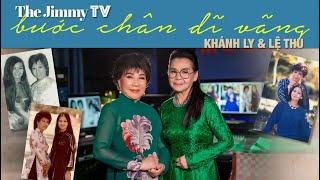 Bước Chân Dĩ Vãng #1 | Khánh Ly & Lệ Thu | The Jimmy TV