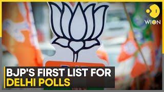 BJP releases first list for Delhi Assembly polls, Pits Parvesh Verma Against Kejriwal | WION