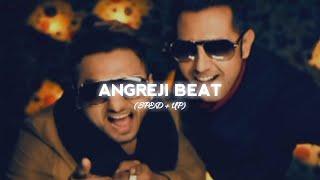 Angreji Beat (Sped + Up)  Yo Yo Honey Singh