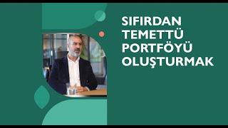 SIFIRDAN TEMETTÜ PORTFÖYÜ OLUŞTURMAK