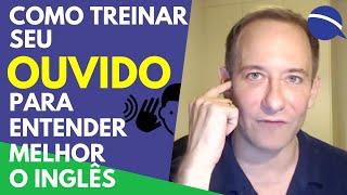 Como treinar o seu ouvido para entender melhor o inglês