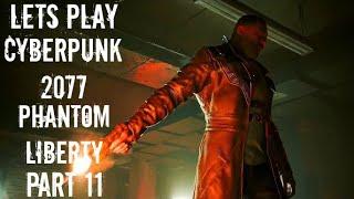 Lets Play Cyberpunk 2077 : Phantom Liberty part 11 :  Mr.Hands's gigs