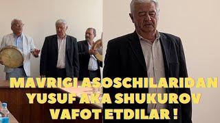 MAVRIGI ASOSCHILARIDAN YUSUF AKA SHUKUROV VAFOT ETDILAR ‼️