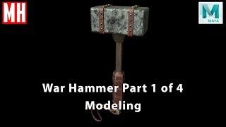 War Hammer Part 1 of 4 : Modeling ( Maya 2018 )