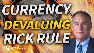 Gold to Rise as Currency Value Collapses with Rick Rule