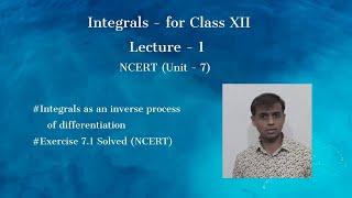 Integrals - Lecture 1 | Class 12 | NCERT | Exercise 7.1 Solved | CBSE | Mathematics for Class 12