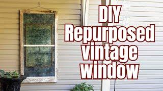 Repurposed Old Wiindow DIY | Home Decor Project | Upcycled Vintage Window