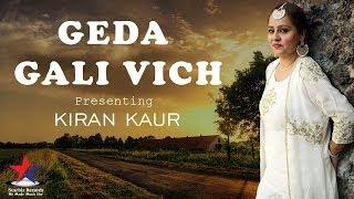 Geda Gali vich I Kiran Kaur I Latest Punjabi Song 2018 I Official Video I Aakanksha & Sahib Singh