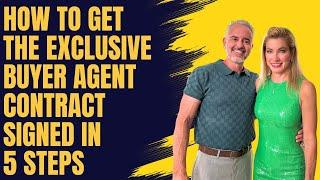 How to Get the Exclusive Buyer Agent Contract Signed in 5 Steps