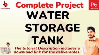 How to Prepare Schedule for Water Tank Project in Primavera P6 | Schedule Complete Project in P6 |