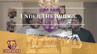 #Rogersbros Reacts to Edna Karr 'Under The Bridge'