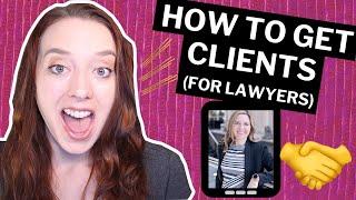 How to Get More Clients as a Lawyer | (How to Get Legal Clients!)