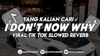 DJ I DON'T NOW WHY X MELODY OLD || VIRAL TIK TOK ENAKEUN