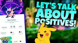 Let's Talk About the Actual POSITIVE Things Niantic Has Done For Pokémon GO!