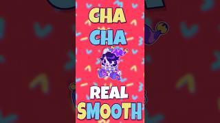 CHA CHA REAL SMOOTH #animation #meme