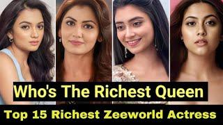 Top 15 Most Richest Zeeworld Actress