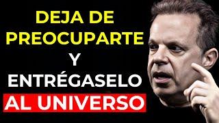 Entrégaselo al Universo y Libera tu MENTE de PREOCUPACIONES | Joe Dispenza