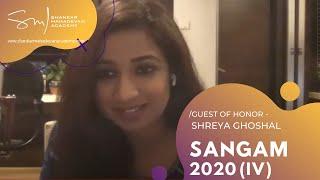 SANGAM 2020 Session IV - Guest of Honour Introduction - Shreya Ghoshal