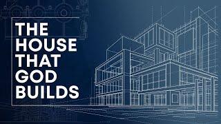 "The House That God Builds" | May 4 2025 | Pastor Anthony Cain