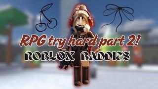 ROBLOX BADDIES Trolling as an RPG try hard PART 2!