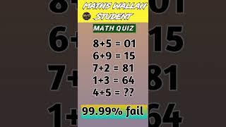 Math puzzle || math quiz and Answer || Maths wallah student || #gk #gkquiz #shorts #viral #ytshorts