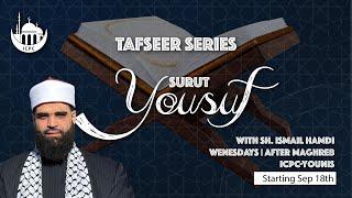 Tafseer Surut Yousuf Ayahs 22-32 | Shaykh Ismail | 11/13/2024