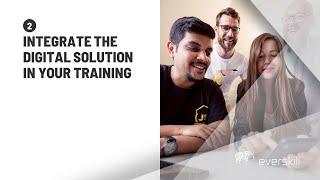 Integrate the digital solution in your training