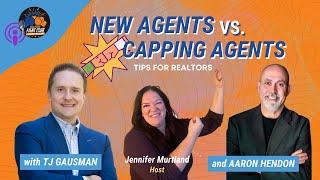 New Agents VS Capping Agents | Tips For Realtors with TJ Gausman and Aaron Hendon