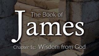 James Chapter 1c:  Wisdom from God--A Messianic/Hebrew Roots Study