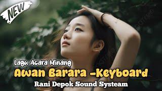 Lagu Acara Minang | Awan Barara - Pukulan Keyboard | Rani Depok Sound Systeam