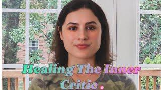 Healing The Inner Critic