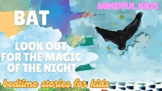 Poppy Meets the Bat | Look Out for the Magic of the Night A Calming Bedtime & Sleep Story for Kids 