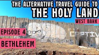 Irish Lad in the West Bank - Bethlehem: The Most TearGassed Area on Earth - Palestine Travel Show